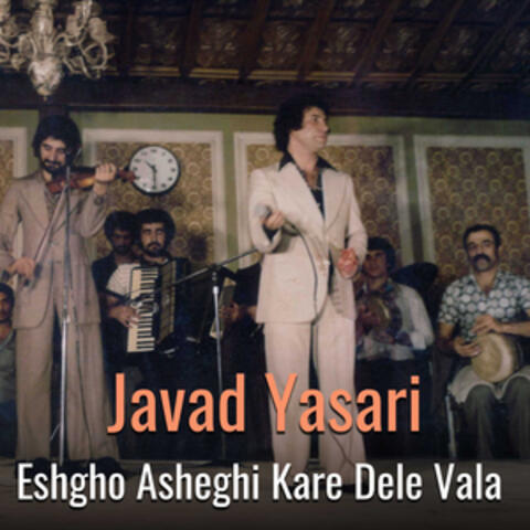 Eshgho Asheghi Kare Dele Vala
