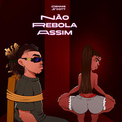 Não Rebola Assim