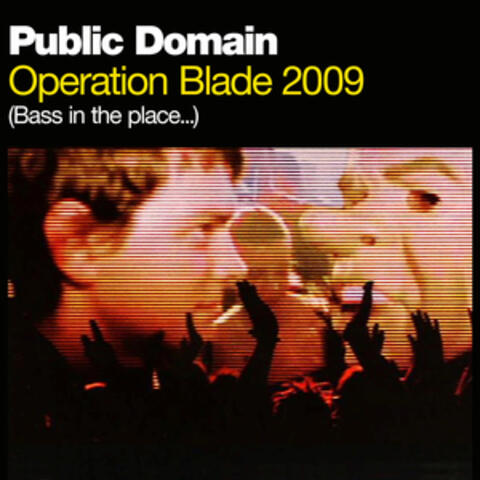 Operation Blade 2009 (Bass in the Place)