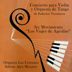 Los Viajes de Agesilao (Concierto para Violín y Orquesta de Tango.3er movimiento)