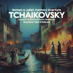 Romeo and Juliet, Fantasy Overture, TH 42