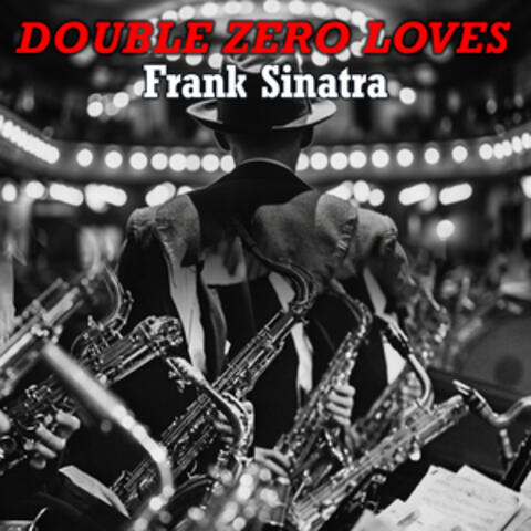 Double Zero Loves Sinatra