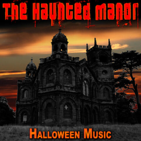 The Haunted Manor (Halloween Music)