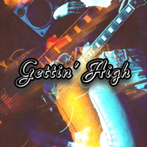 Gettin' High