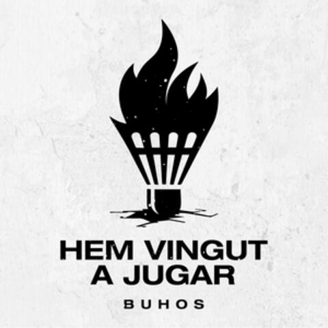 HEM VINGUT A JUGAR