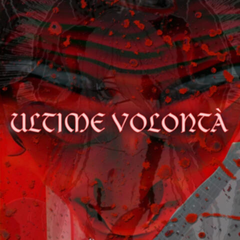 ULTIME VOLONTÀ