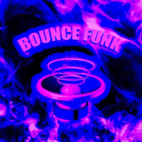 BOUNCE FUNK