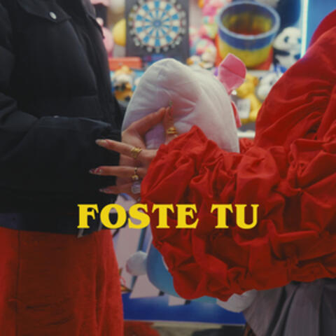 Foste Tu