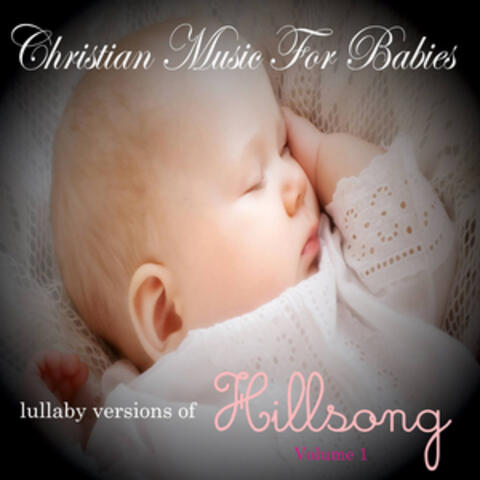 Lullaby Versions Of Hillsong, Vol. 1