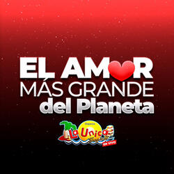 EL AMOR MÁS GRANDE DEL PLANETA