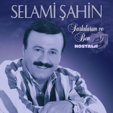 Şarkılarım ve Ben / Nostalji
