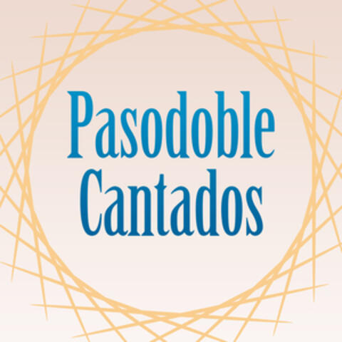 Pasodoble Cantados