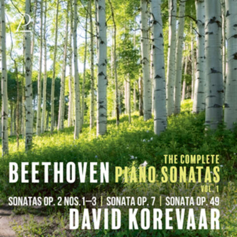 Beethoven: The Complete Piano Sonatas Vol. 1: Sonatas Op. 2, Sonata Op. 7, Sonatas Op. 49