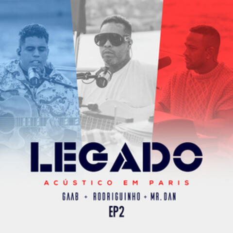 Legado - Acústico em Paris, 2