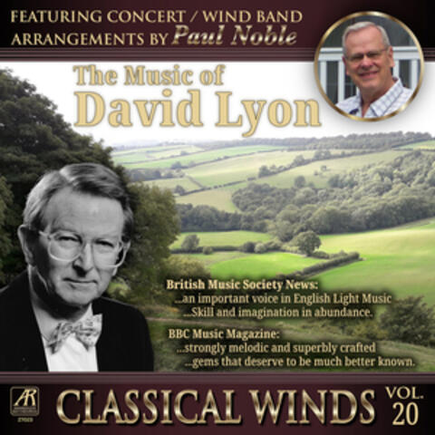 Classical Winds, Vol. 20: The Music of David Lyon