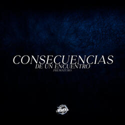 Consecuencias de un Encuentro Prematuro