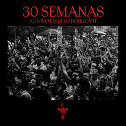 30 Semanas