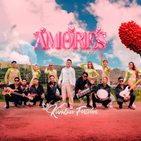 Amores Como el Nuestro