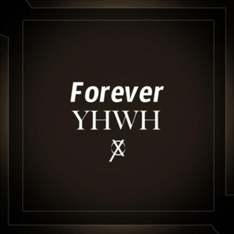 Forever YHWH