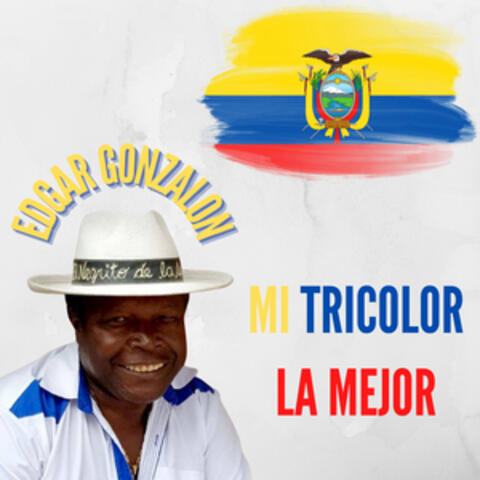 Mi Tricolor La Mejor
