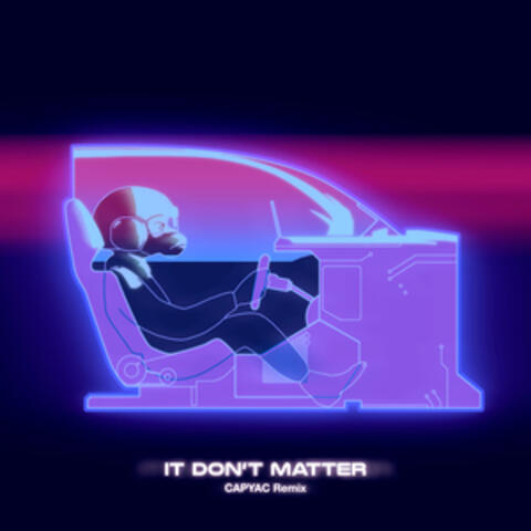 It Don't Matter