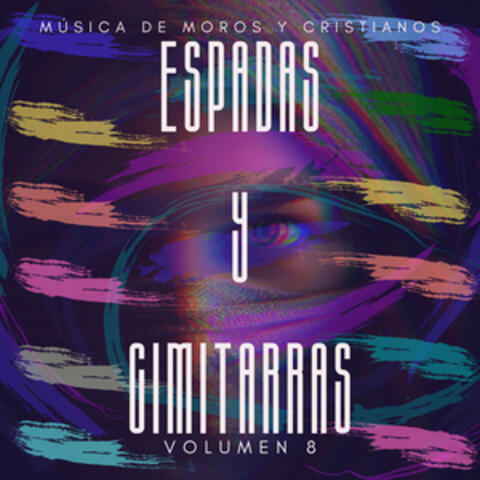 Espadas y Cimitarras (Música de Moros y Cristianos), Vol. 8