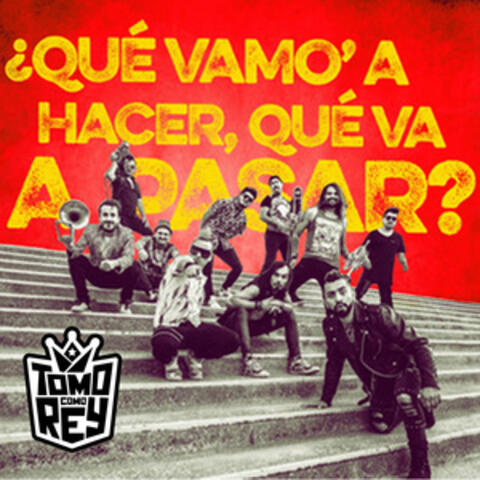 Qué vamo' a hacer, qué va a pasar?