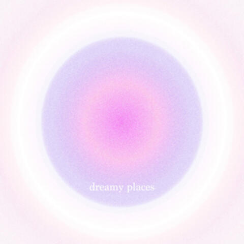 dreamy places