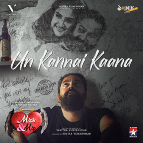 Un Kannai Kaana (From "Mrs & Mr")