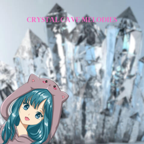 Crystal Cave Melodies