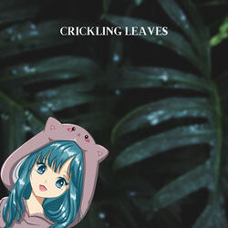 Crickling Leaves