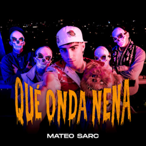Qué onda nena