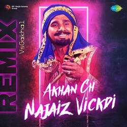 Akhan Ch Najaiz Vickdi