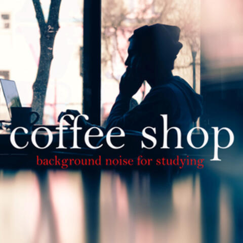 Coffee Shop Background Noise For Studying