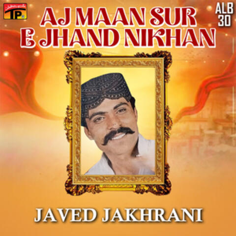 Aj Maan Sur E Jhand Nikhan