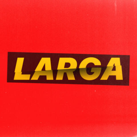 Larga
