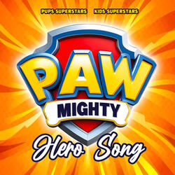 Hero Songs - Paw Patrol Mighty Pups