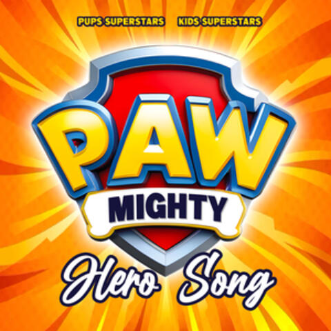 Hero Song - Paw Patrol Mighty Pups