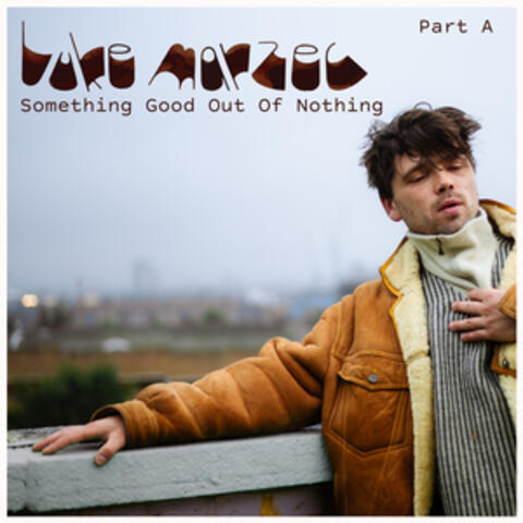 Something Good Out Of Nothing