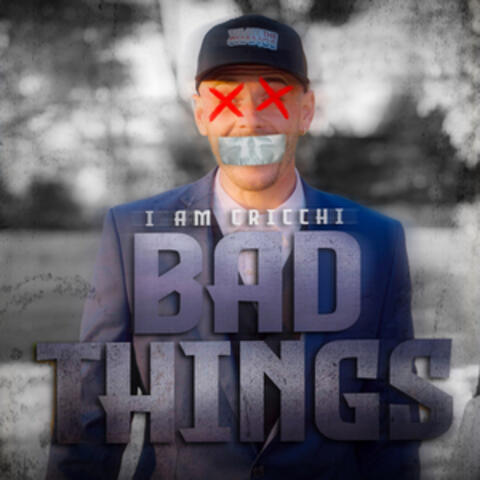 Bad Things