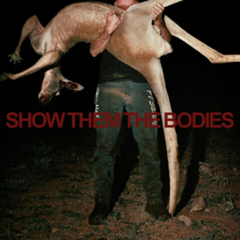 Show Them The Bodies