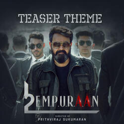 L2: Empuraan Teaser Theme (From "L2: Empuraan")