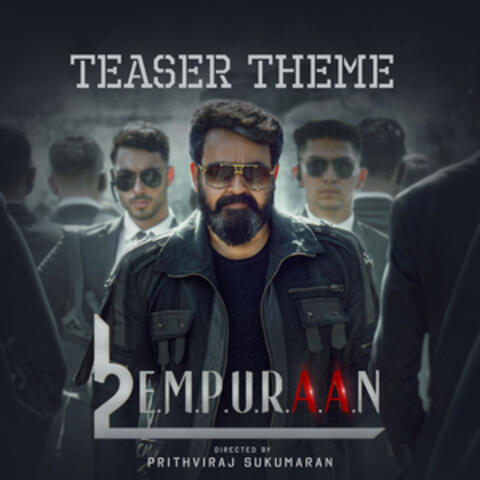 L2: Empuraan Teaser Theme (From "L2: Empuraan")
