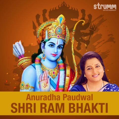 Anuradha Paudwal - Shri Ram Bhakti