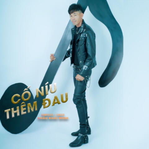 Cố Níu Thêm Đau