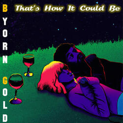 That's How It Could Be