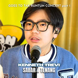 Sabar & Tenang (Goes To Tak Runtuh Concert)