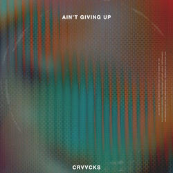 Ain't Giving Up