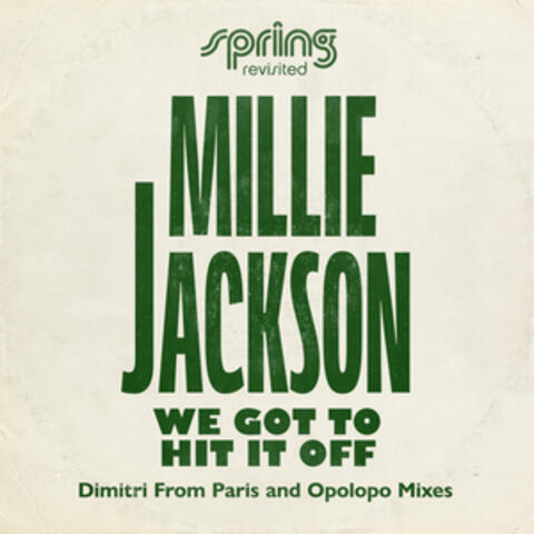 We Got To Hit It Off (Dimitri From Paris and Opolopo Mixes)
