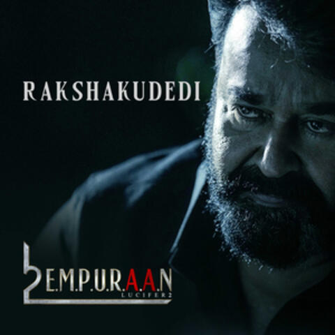 Rakshakudedi (From "L2: Empuraan")